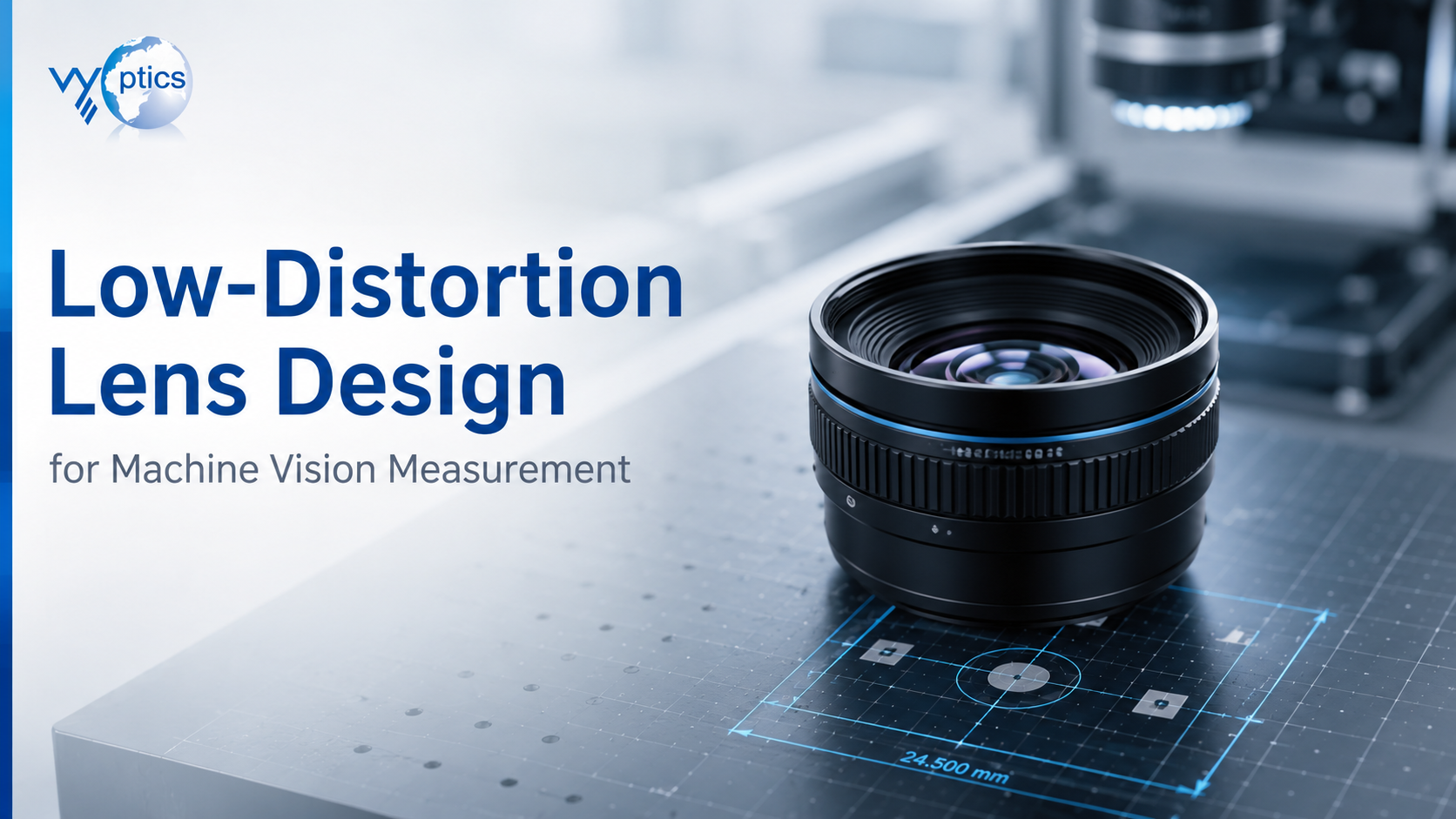 low-distortion lens design for machine vision measurement by VY Optics
