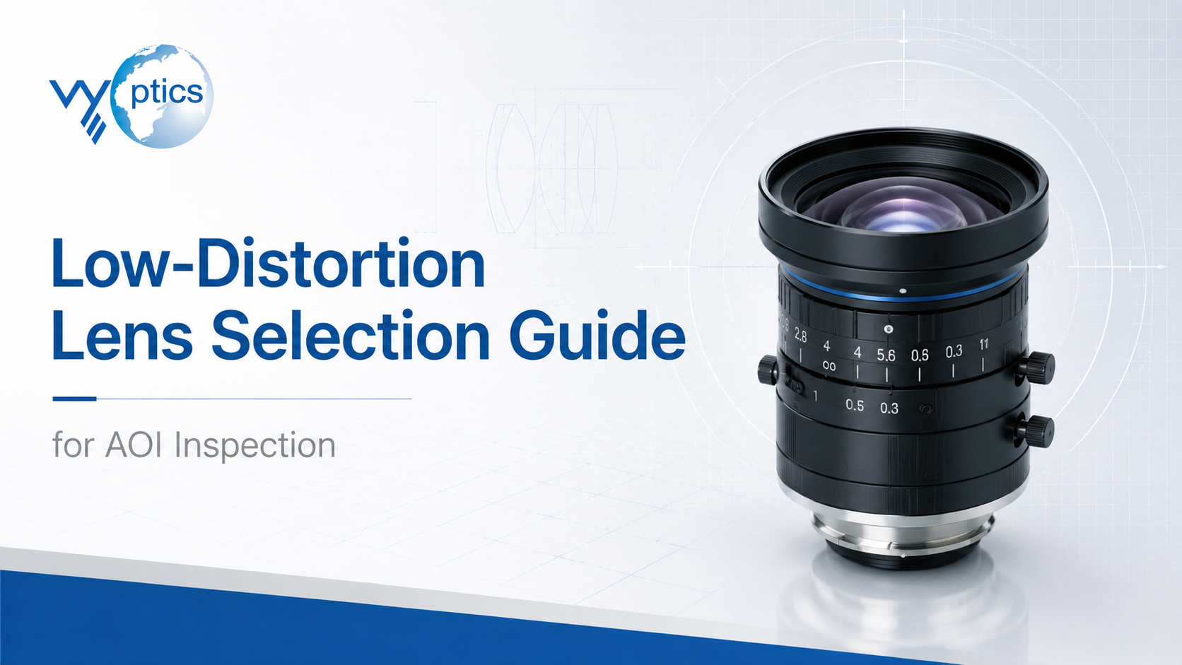 low-distortion lens selection guide for AOI and industrial inspection by VY Optics